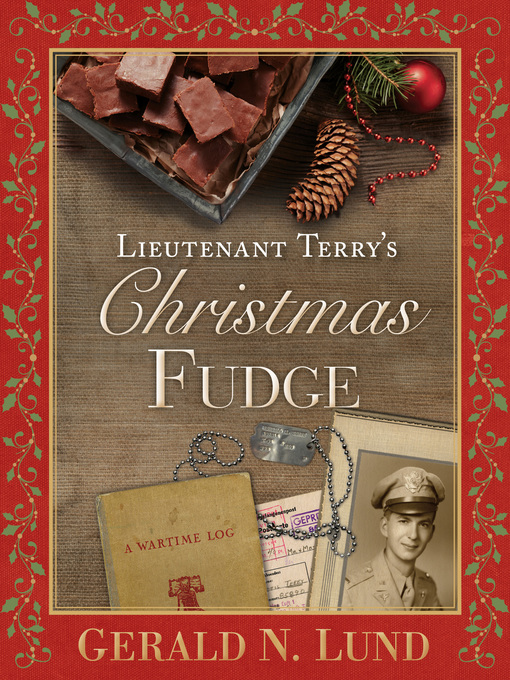 Title details for Lieutenant Terry's Christmas Fudge by Gerald N. Lund - Available